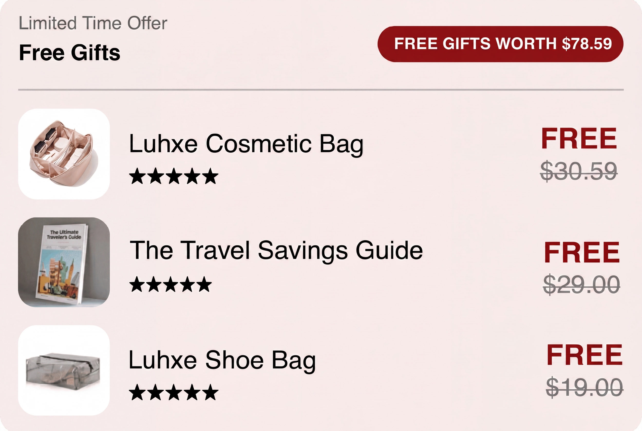 Limited Time Offer — Free Gifts for Preorders ONLY — FREE GIFTS WORTH $78.59 (Luhxe Cosmetic Bag, The Travel Savings Guide, Luhxe Shoe Bag)
